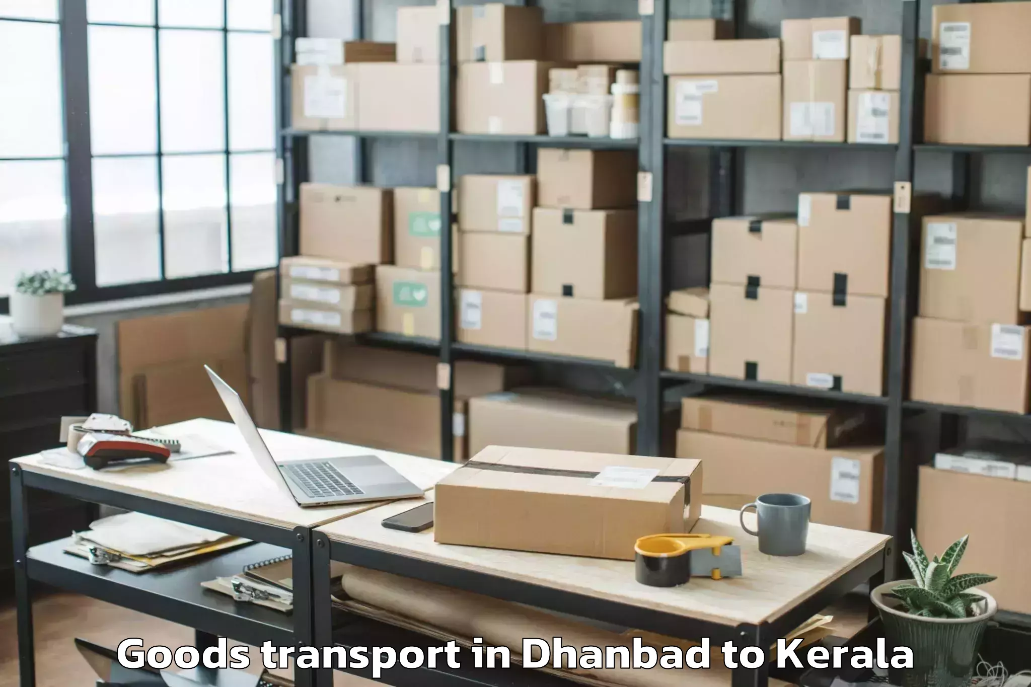 Easy Dhanbad to Chiramanangad Goods Transport Booking